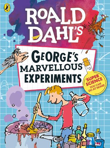 Roald Dahl: Colour Edition: George'S Marvellous Experiments (Paperback)
