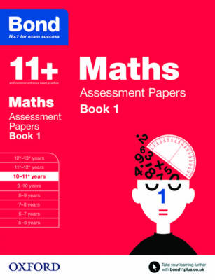 Bond 11+: Maths: Assessment Papers: 10-11+ Years Book 1 (Paperback)