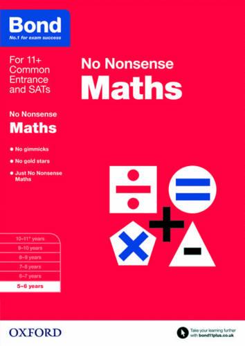 Bond 11+: Maths: No Nonsense: 5-6 Years (Paperback)