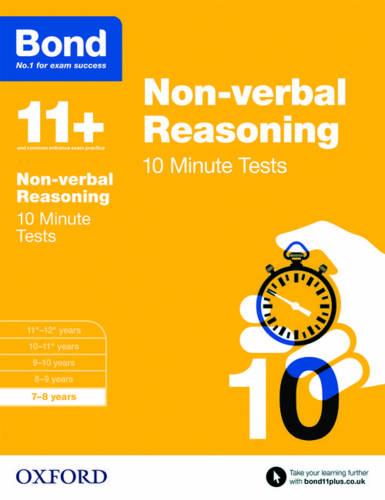 Bond 11+: Non-Verbal Reasoning: 10 Minute Tests: 7-8 Years (Paperback)