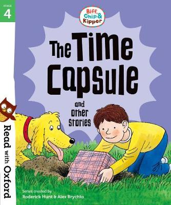 Read with Oxford: Stage 4: Biff, Chip and Kipper: The Time Capsule and Other Stories (Paperback)