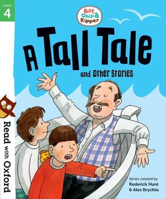 Read with Oxford: Stage 4: Biff, Chip and Kipper: A Tall Tale and Other Stories (Paperback)