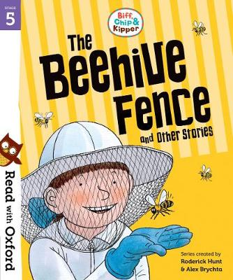 Read with Oxford: Stage 5: Biff, Chip and Kipper: The Beehive Fence and Other Stories (Paperback)