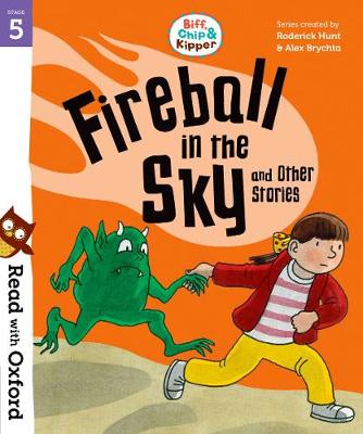 Read with Oxford: Stage 5: Biff, Chip and Kipper: Fireball in the Sky and Other Stories (Paperback)