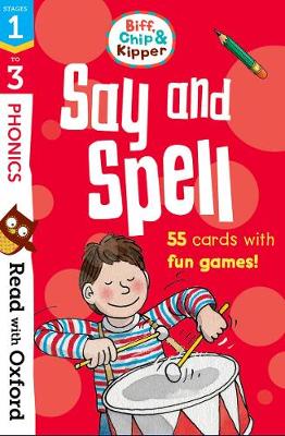 Read With Oxford: Stages 1-3: Biff, Chip And Kipper: Say And Spell Flashcards (Cards)