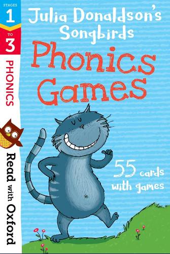 Read with Oxford: Stages 1-3: Julia Donaldson's Songbirds: Phonics Games Flashcards (Cards)