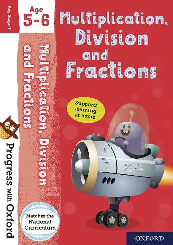 Progress With Oxford: Multiplication, Division And Fractions Age 5-6 (Paperback)
