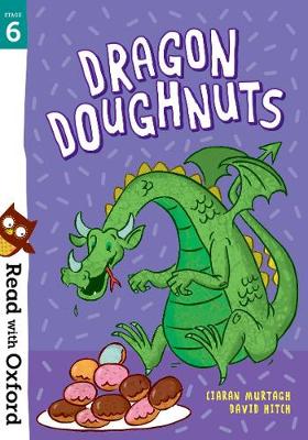 Read with Oxford: Stage 6: Dragon Doughnuts (Paperback)