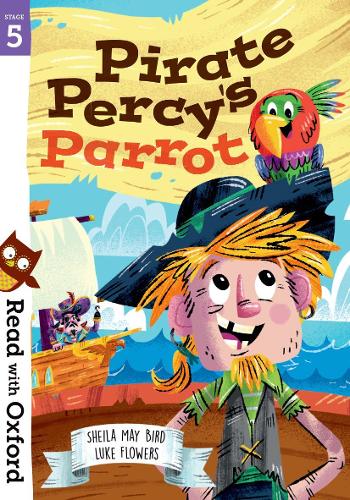 Read with Oxford: Stage 5: Pirate Percy's Parrot (Paperback)