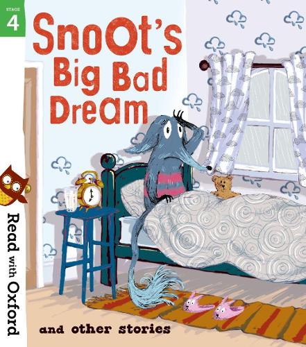 Read with Oxford: Stage 4: Snoot's Big Bad Dream and Other Stories (Paperback)