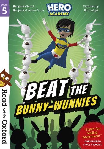 Read with Oxford: Stage 5: Hero Academy: Beat the Bunny-Wunnies (Paperback)
