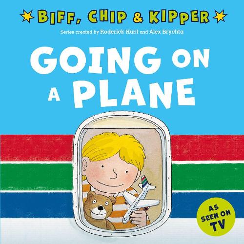 First Experiences with Biff, Chip & Kipper: Going on a Plane (Paperback)