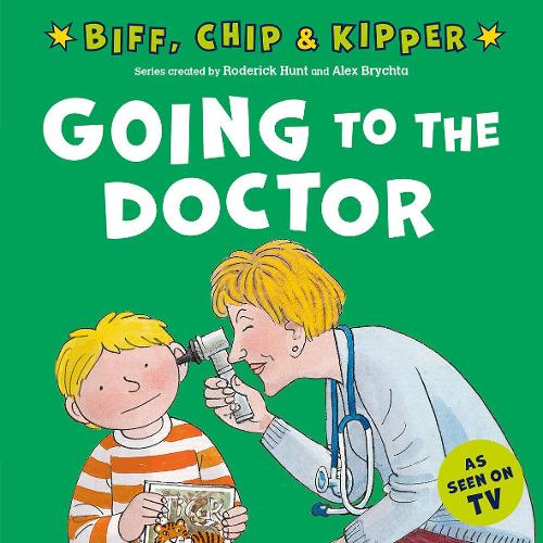 First Experiences with Biff, Chip & Kipper: Going to the Doctor (Paperback)