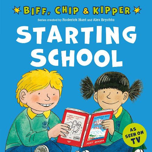 First Experiences with Biff, Chip & Kipper: Starting School (Paperback)