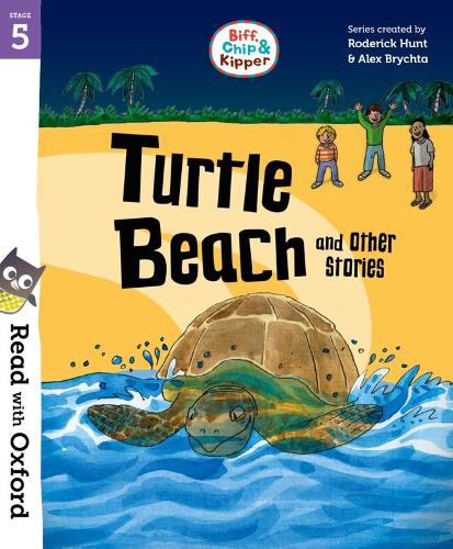 Read with Oxford: Stage 5: Biff, Chip and Kipper: Turtle Beach and Other Stories (Paperback)