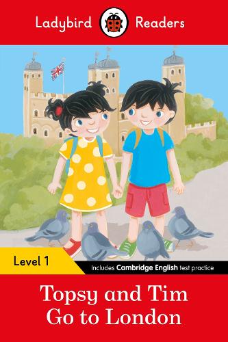 Ladybird Readers Level 1 - Topsy and Tim - Go to London (ELT Graded Reader) (Paperback)