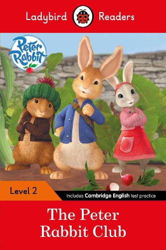 Ladybird Readers Level 2 - Peter Rabbit - The Peter Rabbit Club (ELT Graded Reader) (Paperback)