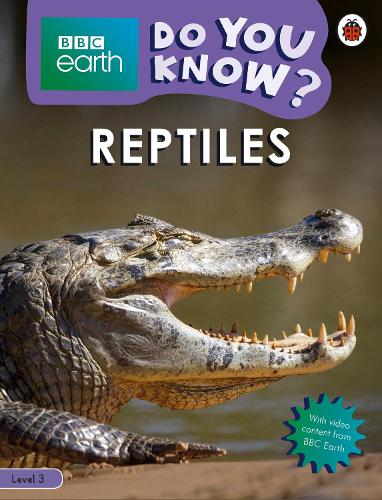 Do You Know? Level 3 - BBC Earth Reptiles (Paperback)