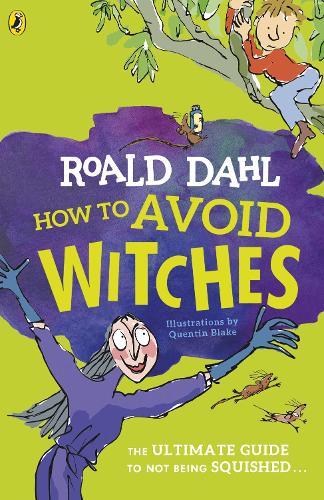 Roald Dahl: How To Avoid Witches (Paperback)