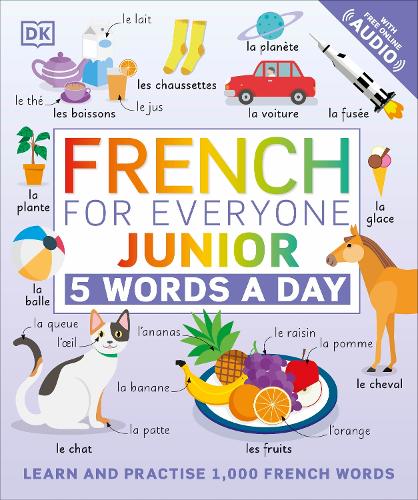 French for Everyone Junior 5 Words a Day: Learn and Practise 1,000 French Words (Paperback)