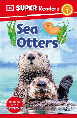 DK Super Readers Level 1: Sea Otters (Paperback)