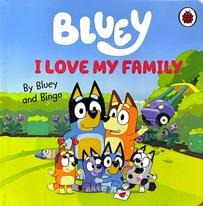 Bluey: I Love My Family (Board book)