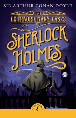 Puffin Classics: The Extraordinary Cases of Sherlock Holmes (Paperback)