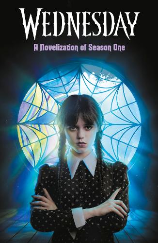 Wednesday: A Novelisation Of Season One (Paperback)