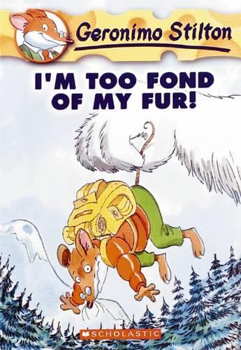 Geronimo Stilton 4: I'm Too Fond of My Fur! (Paperback)