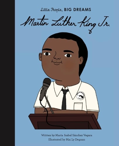 Little People, BIG DREAMS Martin Luther King Jr. (Hardback)