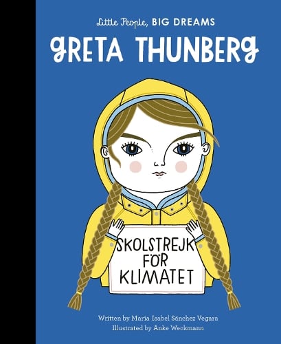 Little People, BIG DREAMS Greta Thunberg (Hardback)