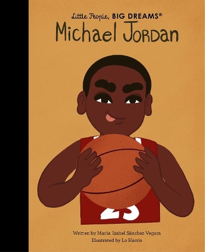 Little People, BIG DREAMS  Michael Jordan (Hardback)