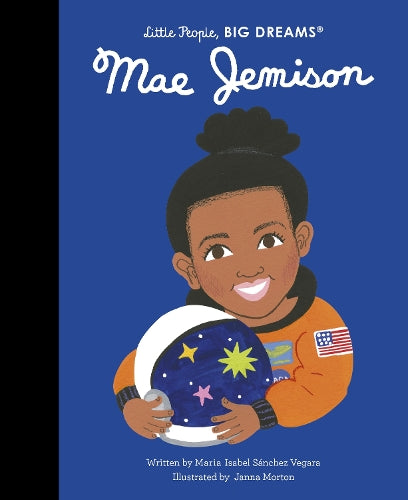 Little People, BIG DREAMS Mae Jemison (Hardback)