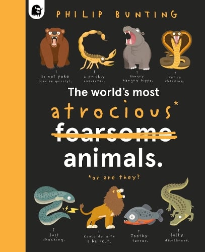 The World's Most Atrocious Animals (Hardback)