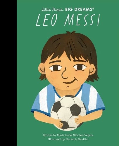 Little People, BIG DREAMS  Leo Messi (Hardback)