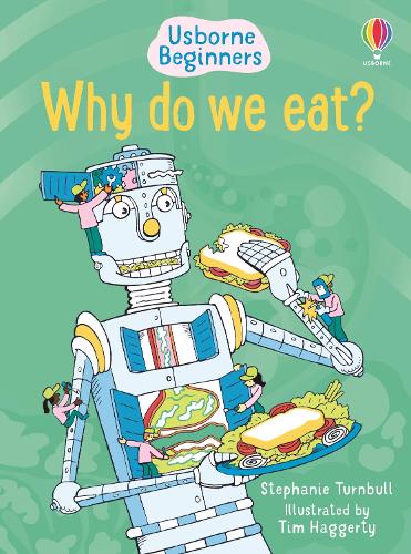 Usborne Beginners: Why Do We Eat? (Hardback)