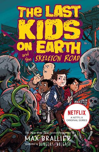 The Last Kids on Earth 6: And the Skeleton Road (Paperback)
