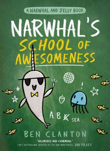 Narwhal And Jelly 6: Narwhal's School Of Awesomeness (Paperback)