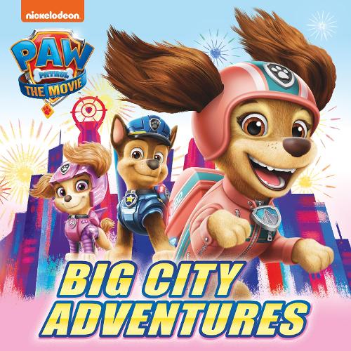 Paw Patrol Picture Book - The Movie: Big City Adventures (Paperback)