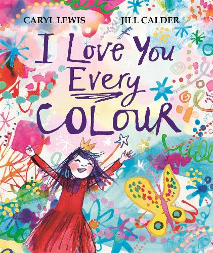 I Love You Every Colour (Paperback)