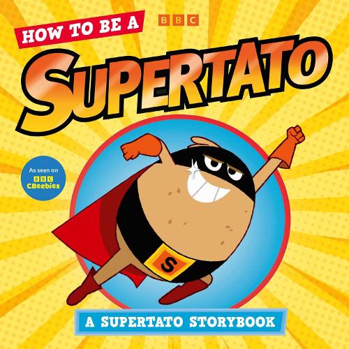 How to be a Supertato: A Supertato Storybook (Paperback)