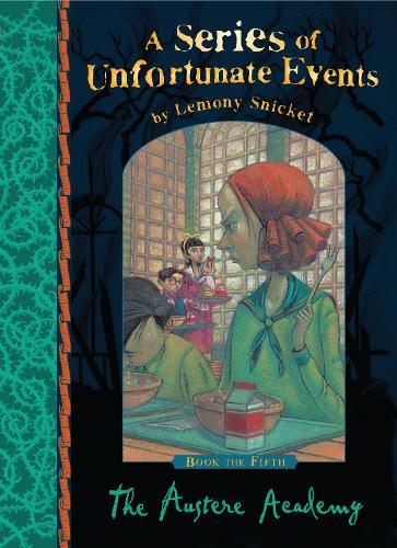 A Series of Unfortunate Events: The Austere Academy  (Paperback)