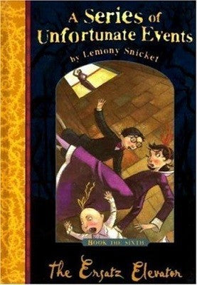 A Series of Unfortunate Events: The Ersatz Elevator (Paperback)