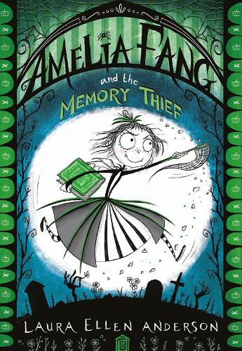 Amelia Fang and the Memory Thief (Paperback)