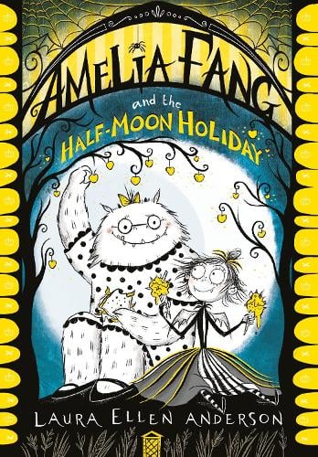 Amelia Fang and the Half-Moon Holiday (Paperback)