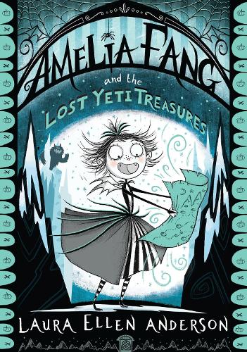 Amelia Fang and the Lost Yeti Treasures (Paperback)