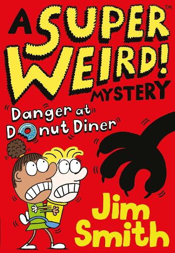 A Super Weird! Mystery: Danger at Donut Diner (Paperback)