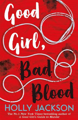 A Good Girl’s Guide to Murder 2: Good Girl, Bad Blood (Paperback)