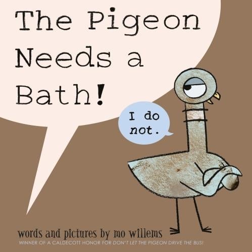 The Pigeon: The Pigeon Needs A Bath (Paperback)