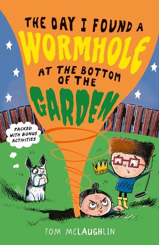 The Day I Found A Wormhole At The Bottom Of The Garden (Paperback)